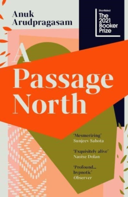 A Passage North by Anuk Arudpragasam Extended Range Granta Books