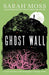 Ghost Wall by Sarah Moss Extended Range Granta Books