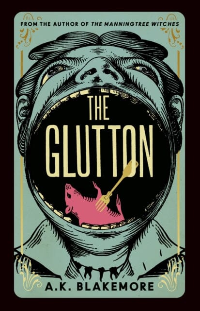 The Glutton by A. K. Blakemore Extended Range Granta Books