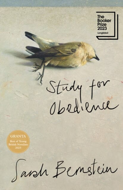 Study for Obedience : Shortlisted for the Booker Prize 2023 by Sarah Bernstein Extended Range Granta Books