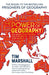 The Power of Geography: Ten Maps That Reveal the Future of Our World by Tim Marshall Extended Range Elliott & Thompson Limited