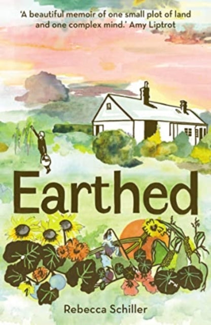 Earthed: A Memoir by Rebecca Schiller Extended Range Elliott & Thompson Limited