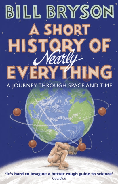 A Short History of Nearly Everything by Bill Bryson Extended Range Transworld Publishers Ltd