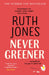 Never Greener by Ruth Jones Extended Range Transworld Publishers Ltd