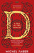 D (A Tale of Two Worlds) by Michel Faber Extended Range Transworld Publishers Ltd