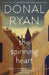 The Spinning Heart by Donal Ryan Extended Range Transworld Publishers Ltd