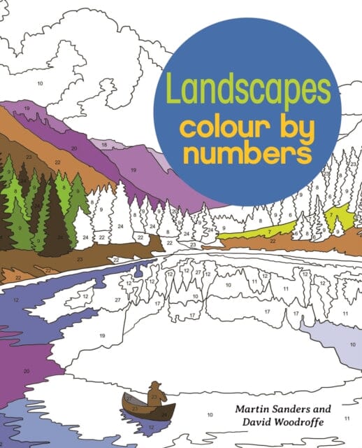 Landscapes Colour by Numbers by David Woodroffe Extended Range Arcturus Publishing Ltd