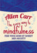 The Easy Way to Mindfulness Book By Allen Carr - Non Fiction - Paperback Non Fiction Arcturus Publishing