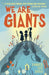 We Are Giants Popular Titles Hachette Children's Group