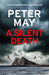 A Silent Death by Peter May Extended Range Quercus Publishing