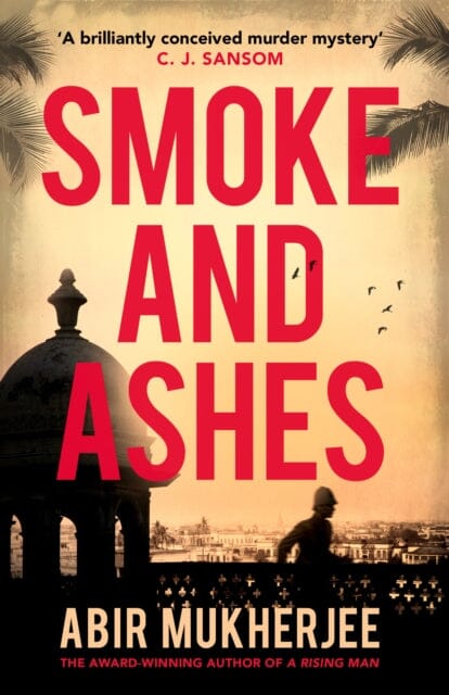 Smoke and Ashes by Abir Mukherjee Extended Range Vintage Publishing