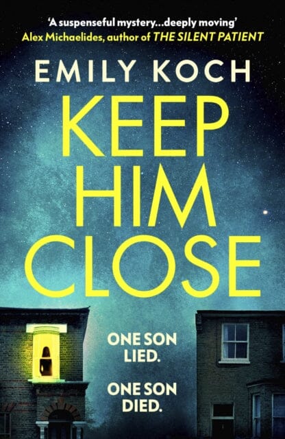 Keep Him Close by Emily Koch Extended Range Vintage Publishing