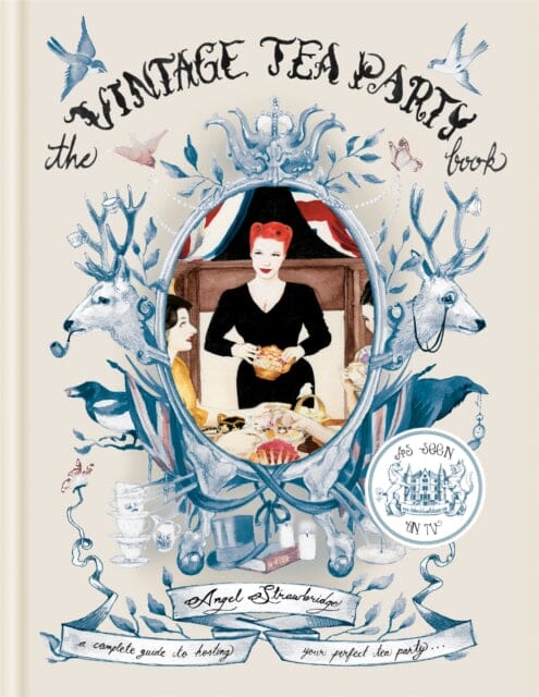 The Vintage Tea Party Book by Angel Adoree Extended Range Octopus Publishing Group