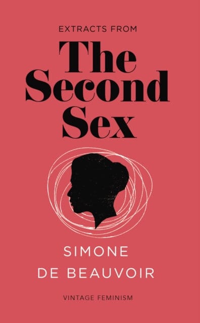 The Second Sex (Vintage Feminism Short Edition) by Simone de Beauvoir Extended Range Vintage Publishing
