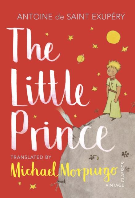 The Little Prince : A new translation by Michael Morpurgo Popular Titles Vintage Publishing