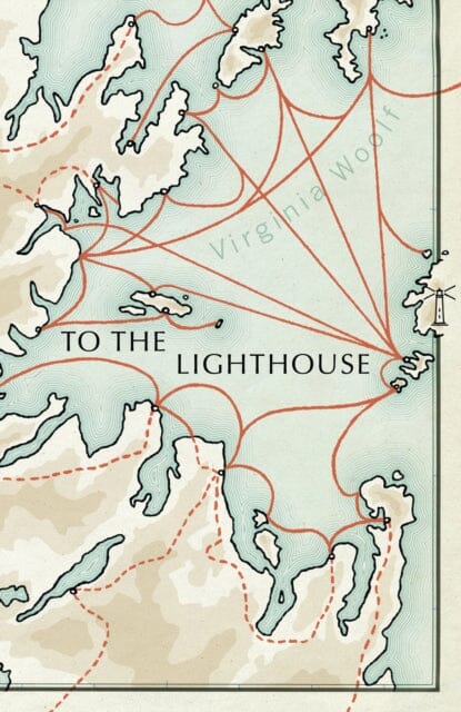To The Lighthouse: (Vintage Voyages) by Virginia Woolf Extended Range Vintage Publishing