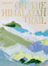 On the Himalayan Trail by Romy Gill Extended Range Hardie Grant Books (UK)