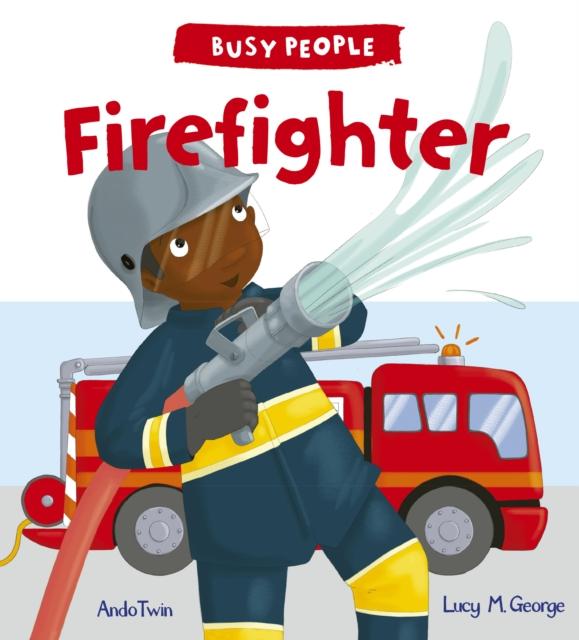 Firefighter Popular Titles QED Publishing