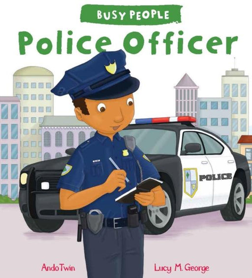 Busy People: Police Officer Popular Titles QED Publishing