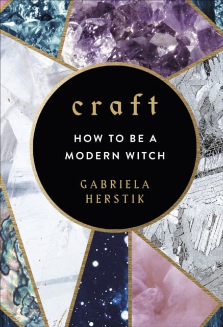 Craft: How to Be a Modern Witch by Gabriela Herstik Extended Range Ebury Publishing