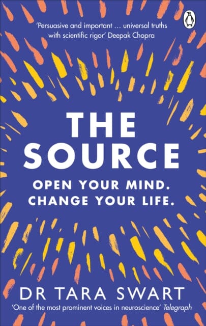 The Source: Open Your Mind, Change Your Life by Dr Tara Swart Extended Range Ebury Publishing