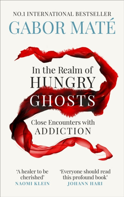 In the Realm of Hungry Ghosts by Dr Gabor Mate Extended Range Ebury Publishing
