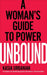 Unbound: A Woman's Guide To Power by Kasia Urbaniak Extended Range Ebury Publishing