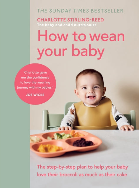 How to Wean Your Baby by Charlotte Stirling-Reed Extended Range Ebury Publishing