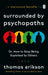 Surrounded by Psychopaths: or, How to Stop Being Exploited by Others by Thomas Erikson Extended Range Ebury Publishing