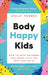 Body Happy Kids by Molly Forbes Extended Range Ebury Publishing