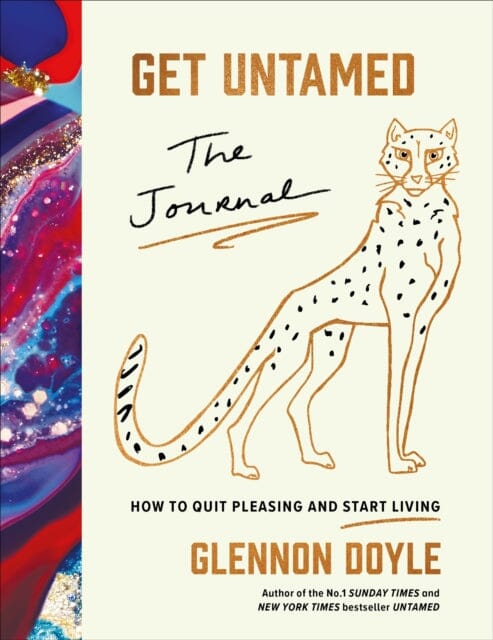 Get Untamed: The Journal (How to Quit Pleasing and Start Living) by Glennon Doyle Extended Range Ebury Publishing