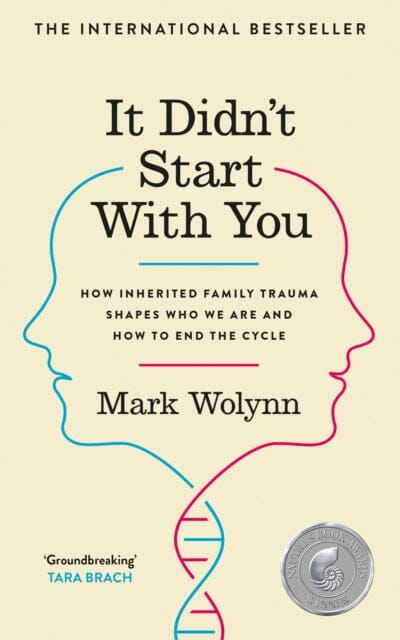It Didn't Start With You : How inherited family trauma shapes who we are and how to end the cycle Extended Range Ebury Publishing