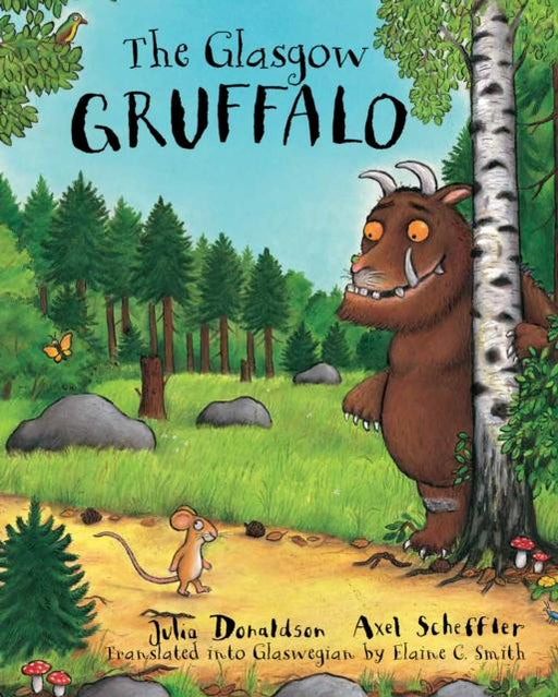 The Glasgow Gruffalo : The Gruffalo in Glaswegian Popular Titles Black and White Publishing