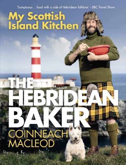 The Hebridean Baker: My Scottish Island Kitchen Extended Range Bonnier Books Ltd