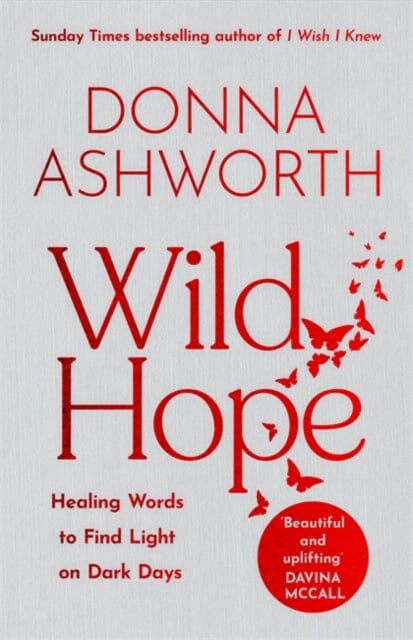 Wild Hope : The inspirational No 1 Sunday Times bestseller by Donna Ashworth Extended Range Bonnier Books Ltd