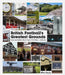 British Football's Greatest Grounds: One Hundred Must-See Football Venues by Mike Bayly Extended Range Pitch Publishing Ltd