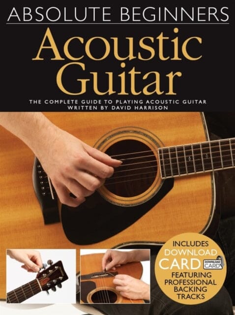 Absolute Beginners: Acoustic Guitar by David Harrison Extended Range Hal Leonard Europe Limited