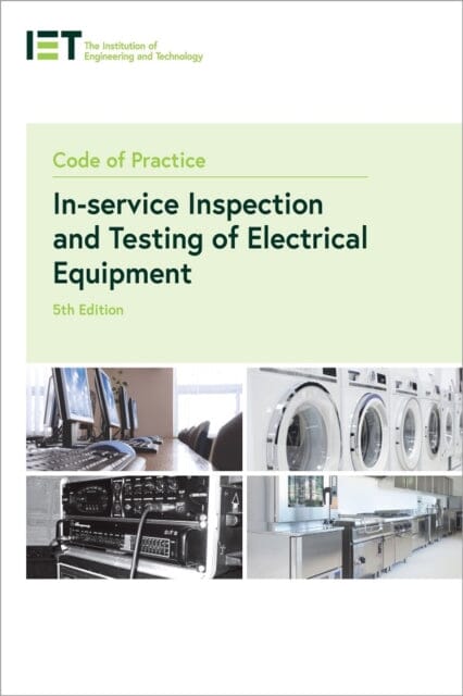 Code of Practice for In-service Inspection and Testing of Electrical Equipment by The Institution of Engineering and Technology Extended Range Institution of Engineering and Technology