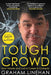Tough Crowd : How I Made and Lost a Career in Comedy by Graham Linehan Extended Range Eye Books