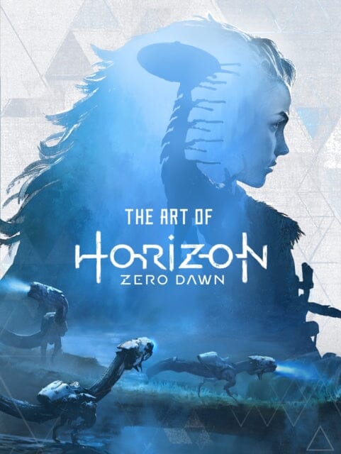 The Art of Horizon: Zero Dawn by Titan Books Extended Range Titan Books Ltd