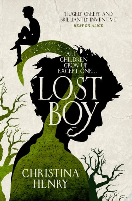 Lost Boy: All children grow up except one... by Christina Henry Extended Range Titan Books Ltd