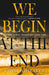 We Begin at the End by Chris Whitaker Extended Range Zaffre