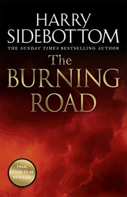 The Burning Road by Harry Sidebottom Extended Range Zaffre