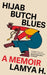 Hijab Butch Blues : A Memoir by Lamya H Extended Range Icon Books