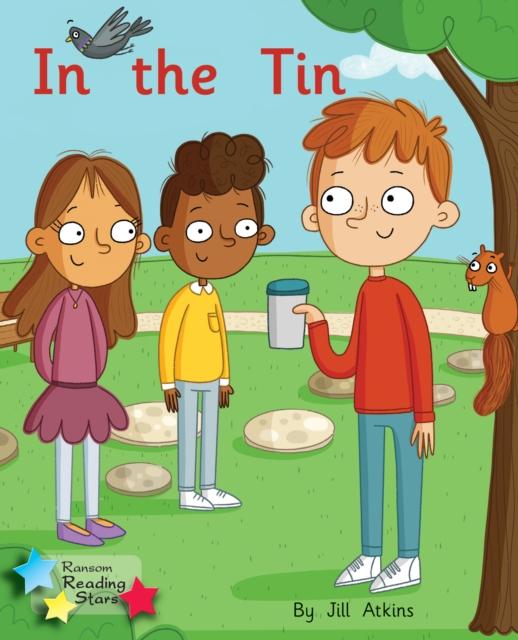 In the Tin : Phonics Phase 2 Popular Titles Ransom Publishing