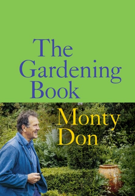 The Gardening Book by Monty Don Extended Range Ebury Publishing