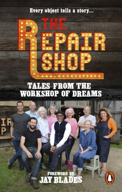 The Repair Shop: Tales from the Workshop of Dreams by Karen Farrington Extended Range Ebury Publishing