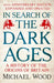 In Search of the Dark Ages: The classic best seller, fully updated and revised for its 40th anniversary by Michael Wood Extended Range Ebury Publishing