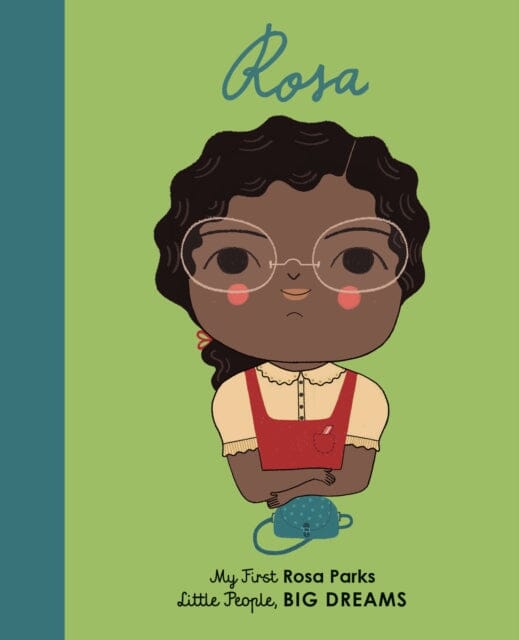 Rosa Parks: My First Rosa Parks Volume 7 by Lisbeth Kaiser Extended Range Frances Lincoln Publishers Ltd