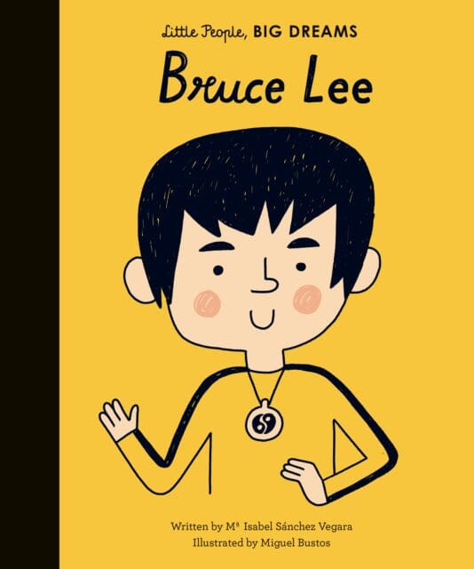 Bruce Lee: Volume 29 by Maria Isabel Sanchez Vegara Extended Range Frances Lincoln Publishers Ltd